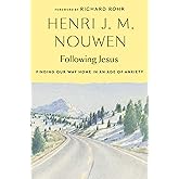 Following Jesus: Finding Our Way Home in an Age of Anxiety