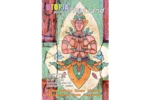 Utopia Guide to Thailand (2nd Edition) : the Gay & Lesbian Scene in 23 Cities Including Bangkok, Chiang Mai, Pattaya & Phuket