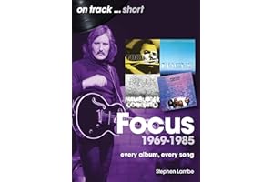 Focus: 1969 - 1985. Every Album, Every Song (On Track shorts)