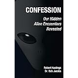 Confession: Our Hidden Alien Encounters Revealed
