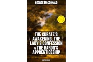 The Curate's Awakening, The Lady's Confession & The Baron's Apprenticeship (Complete Trilogy): Enriched edition. Victorian Mo