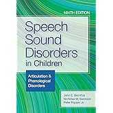 Speech Sound Disorders in Children: Articulation & Phonological Disorders