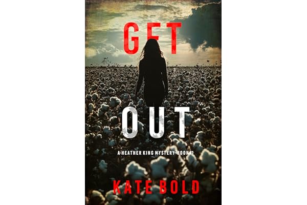 Get Out (A Heather King Suspense Thriller—Book One)