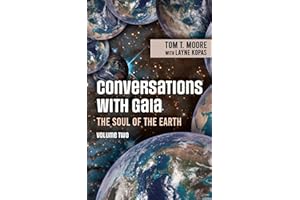 Conversations with Gaia - The Soul of the Earth: Volume 2