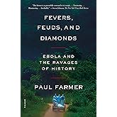 Fevers, Feuds, and Diamonds