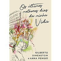 Os últimos melhores dias da minha vida (Portuguese Edition) book cover Os últimos melhores dias da minha vida (Portuguese Edition) book cover