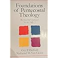 Foundations of Pentecostal Theology VOLUME 2