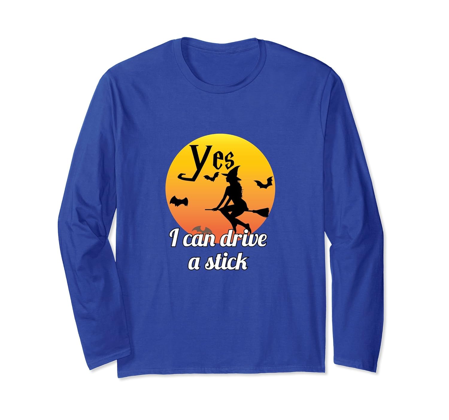 Yes I Can Drive A Stick Funny Halloween Long Sleeve- TPT