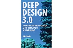 DEEP DESIGN 3.0: Ecosystem Centered Innovation as the Third Wave of Design Thinking