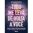 Tudo me leva de volta a você | Amazon.com.br