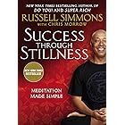 Success Through Stillness: Meditation Made Simple