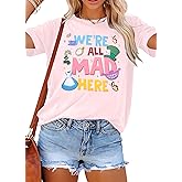 Magical Shirt Women Magic Princess T-Shirt We're All Mad Here Fairy Graphic Shirts Vacation Party Casual Short Sleeve Top