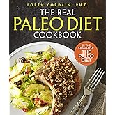 The Real Paleo Diet Cookbook: 250 All-New Recipes from the Paleo Expert