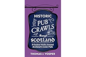 Historic Pub Crawls Through Scotland: 11 Guided Walks Around Scotland's Iconic Pubs and Landmarks