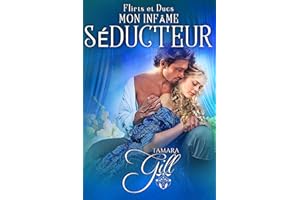 Mon Infâme Séducteur (Flirts et Ducs t. 2) (French Edition)