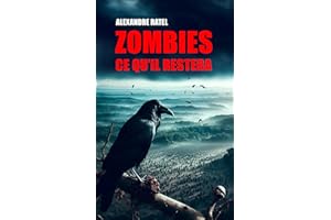 Zombies : Ce qu'il restera (French Edition)