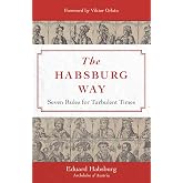 The Habsburg Way: 7 Rules for Turbulent Times