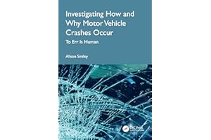 Investigating How and Why Motor Vehicle Crashes Occur: To Err Is Human
