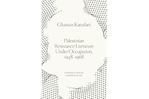 Palestinian Resistance Literature Under Occupation, 1948-1968