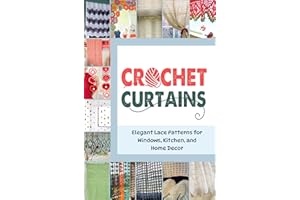 Crochet Curtains: Elegant Lace Patterns for Windows, Kitchen, and Home Decor