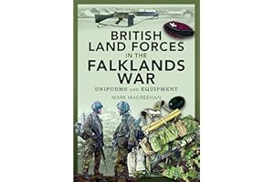 British Land Forces in the Falklands War: Uniforms and Equipment