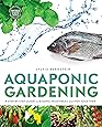 Aquaponic Gardening: A Step-by-Step Guide to Raising Vegetables and Fish Together