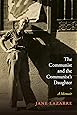 The Communist and the Communist's Daughter: A Memoir