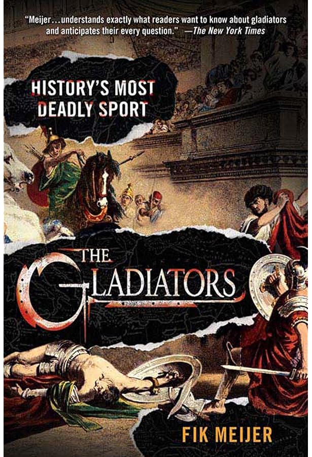 The Gladiator: The Secret History Of Rome's Warrior Slaves: Baker