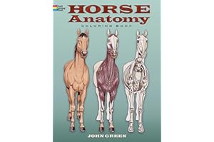 Horse Anatomy Coloring Book: Hands-On STEM Learning for Kids (AND Adults!) Who Love Science and Horses (Dover Science For Kids Coloring Books)