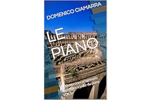 LE PIANO: N.30 exercices progressifs apprendre à jouer du piano VOL 1 (Metodi e Libri di Musica Ciamarra per Tromba Pianofort