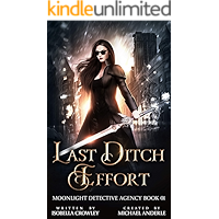 Last Ditch Effort (Moonlight Detective Agency Book 1) book cover