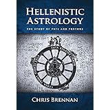 Hellenistic Astrology: The Study of Fate and Fortune