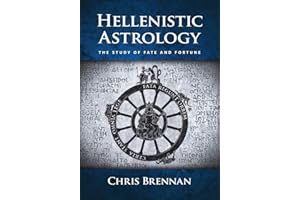 Hellenistic Astrology: The Study of Fate and Fortune