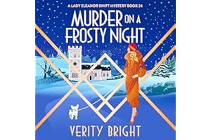 Murder on a Frosty Night: A Lady Eleanor Swift Mystery, Book 24