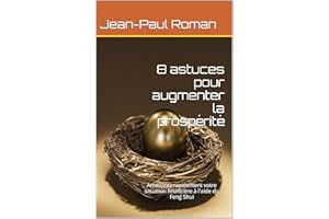 8 astuces pour augmenter la prospérité (French Edition)