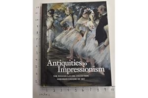 Antiquities to Impressionism: The William A. Clark Collection - Gorcoran Gallery