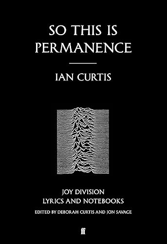 Download So This is Permanence : Joy Division Lyrics and Notebooks PDF