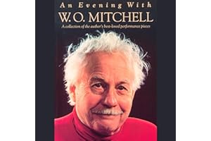 An Evening with W.O. Mitchell: A Collection of the Author's Best-Loved Performance Pieces