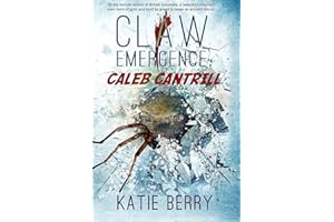 CLAW: Emergence - Caleb Cantrill: Tales from Lawless -- A Novelette