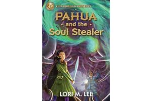 Rick Riordan Presents: Pahua and the Soul Stealer-A Pahua Moua Novel Book 1