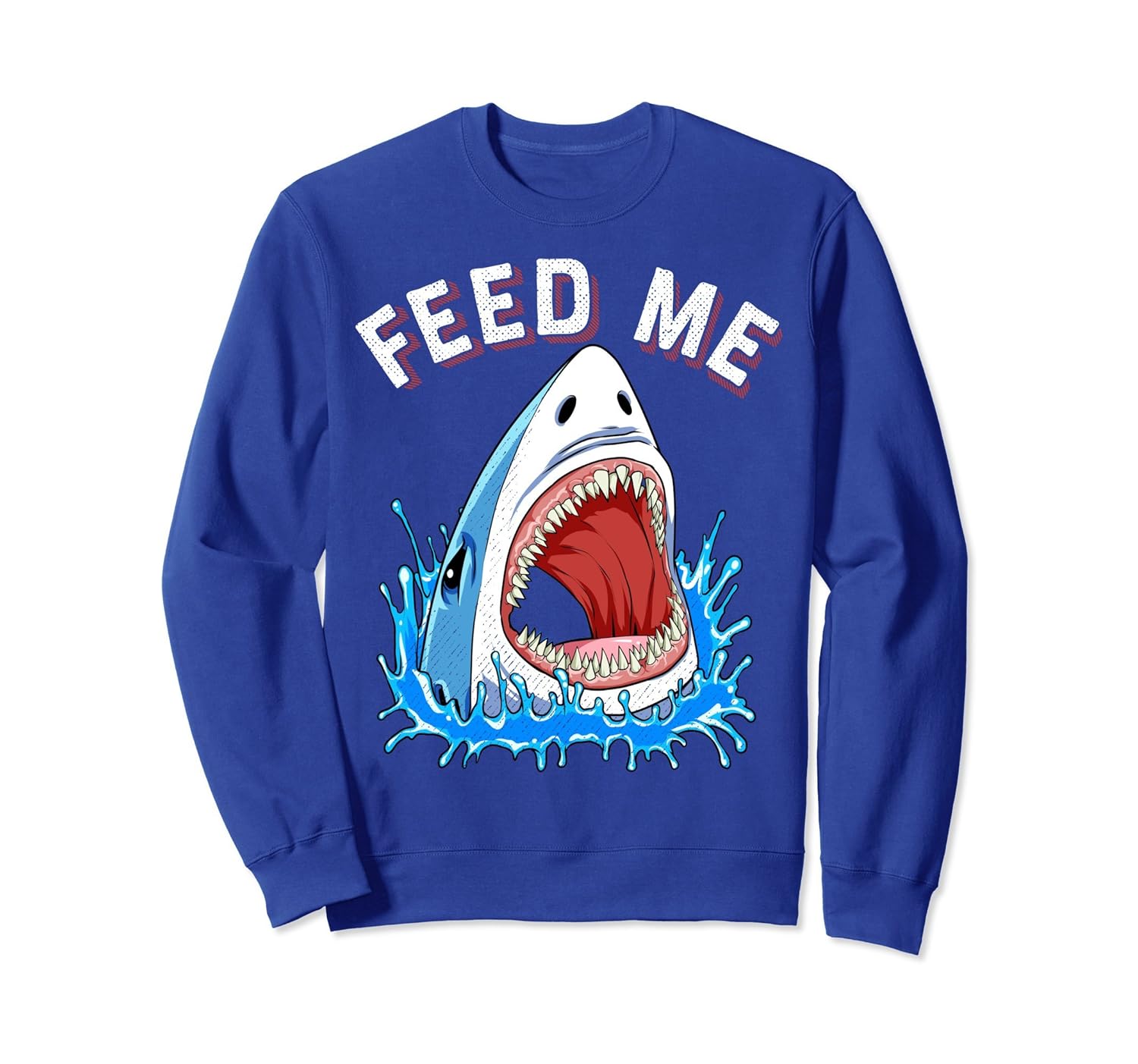 Feed Me with Shark Head Sweatshirt Lover Jawsome Men Gifts- TPT