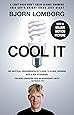 Cool IT (Movie Tie-in Edition): The Skeptical Environmentalist's Guide to Global Warming