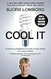 Cool IT (Movie Tie-in Edition): The Skeptical Environmentalist's Guide to Global Warming