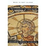 Man Is Not Alone : A Philosophy of Religion