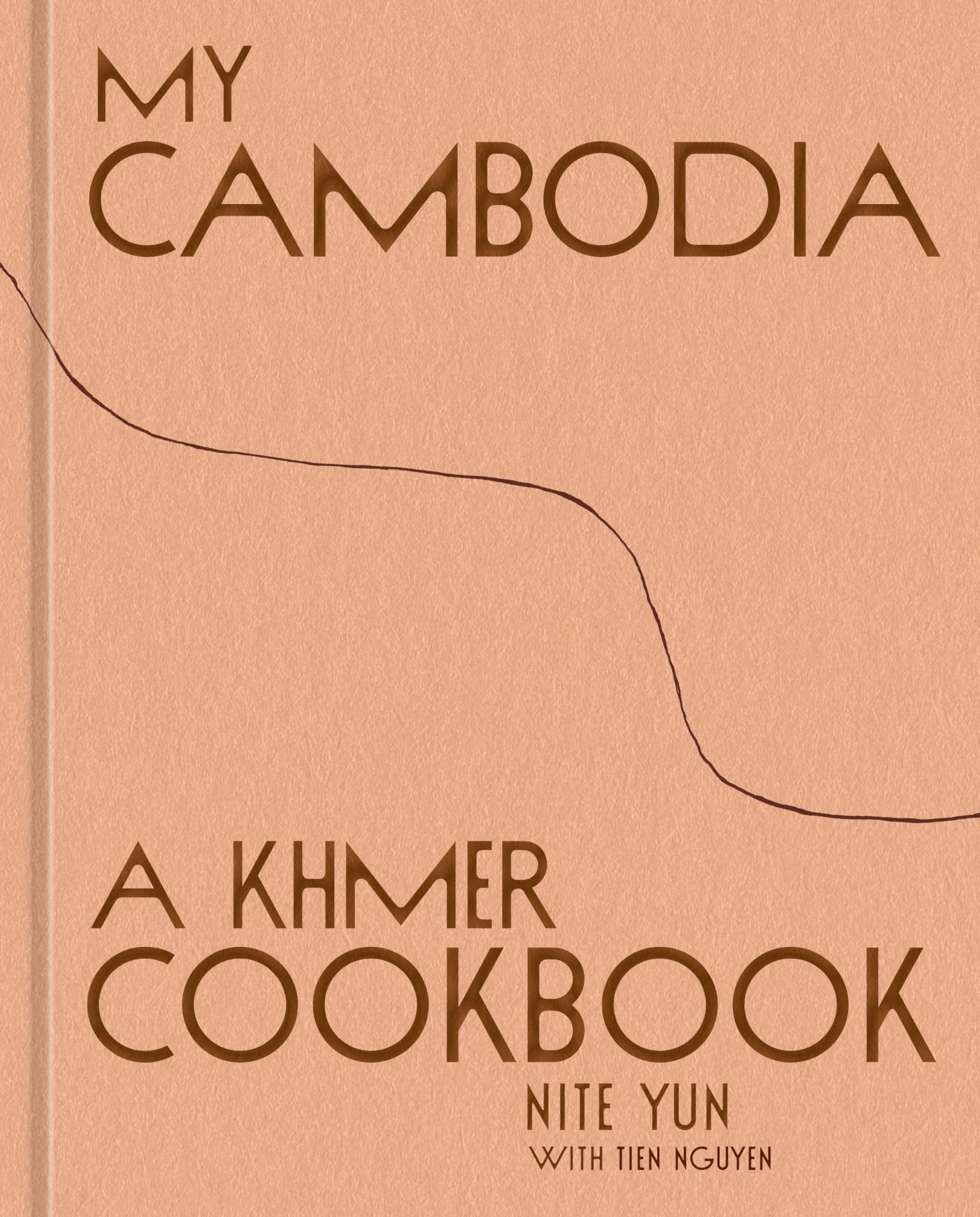 My Cambodia: A Khmer Cookbook My Cambodia: A Khmer Cookbook Hardcover Kindle