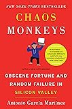 Chaos Monkeys: Obscene Fortune and Random Failure in Silicon Valley