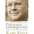 Courage and Consequence: My Life as a Conservative in the Fight