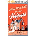 Miss Riddell and the Heiress: A Cozy Mystery with a Female Sleuth Where Inheritance Turns Deadly (Miss Riddell Cozy Mysteries Book 6)