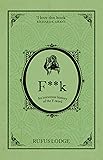 F**k: An Irreverent History of the F-Word