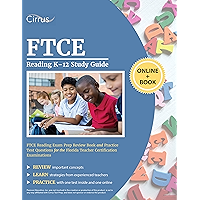 FTCE Reading K-12 Study Guide: FTCE Reading Exam Prep Review Book and Practice Test Questions for the Florida Teacher… book cover FTCE Reading K-12 Study Guide: FTCE Reading Exam Prep Review Book and Practice Test Questions for the Florida Teacher… book cover